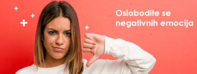 Negativne emocije, kako ih zaustaviti