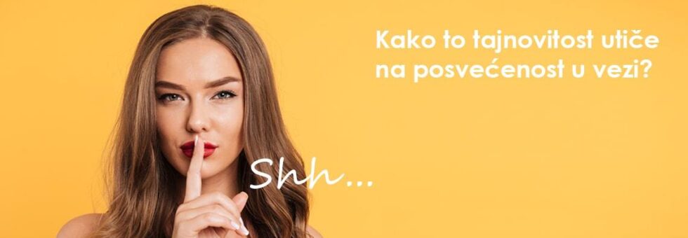 Tajna veza - da li tajne veze imaju perspektivu da postanu dugoročne i kvalitetne veze